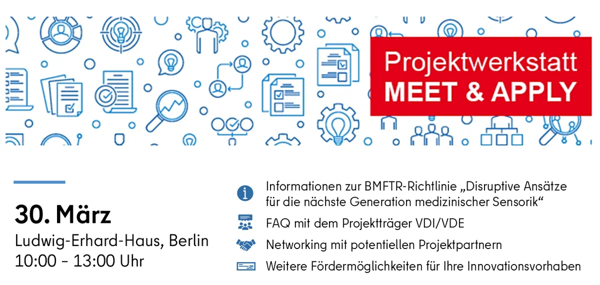 Antragswerkstatt mit Meet&Apply: Nächste Generation medizinischer Sensorik